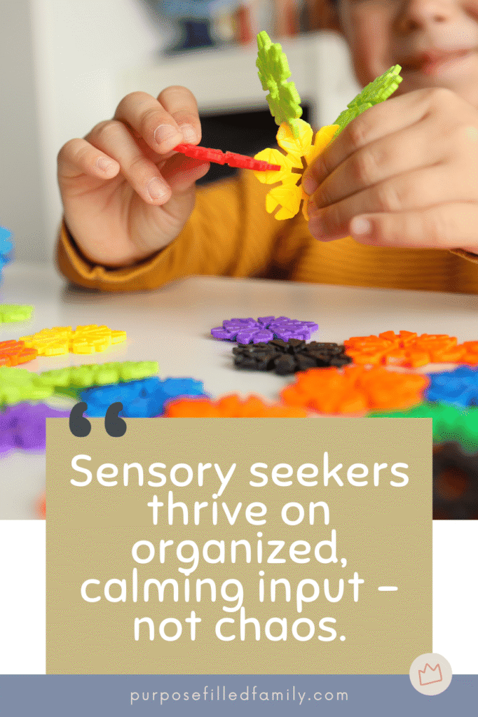 Quote graphic emphasizing that children with sensory seeking behavior benefit most from organized, calming sensory input.